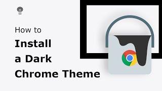 How to install a Dark Chrome Theme in Google Chrome web browser?