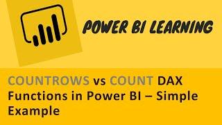 COUNTROWS vs COUNT DAX Functions in Power BI – Simple Example