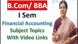 "B.Com/ BBA - I Sem" - Financial Accounting Subject Topics With Video Links