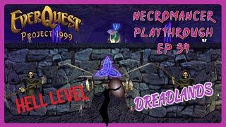 Project 1999 Green | Dark Elf Necromancer 40+ Hell Level ep 39 | Dreadlands  | Story Time