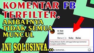 CARA MENGATASI KOMENTAR FACEBOOK YANG DIFILTER, AGAR TERLIHAT SEMUA