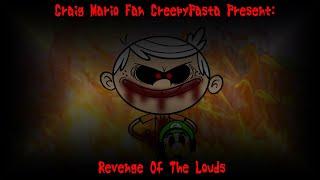 Craig Mario Fan CreepyPasta: Revenge Of The Louds