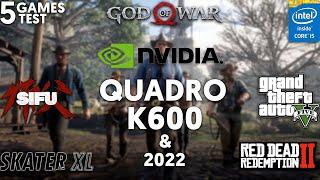 Quadro K600 + i5 3570K in 2022 | Test in 5 Games | Can it still good ?