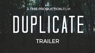 "Duplicate" Presented by TMB Productions (Trailer)