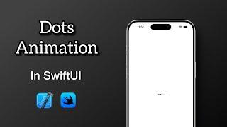 SwiftUI Essentials: Create Mesmerising Dots Loop Animation with Ease!