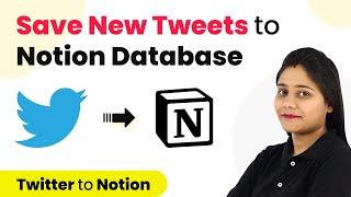 How to Save New Tweets in Notion Database Automatically - Twitter Notion Integration