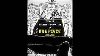 Top 15 highest bounties of all time #onepiece