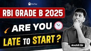 RBI Grade B 2025 Preparation | Is It Right Time To Start Preparing For RBI Grade B 2025 ? | EduTap