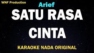 Arief - Satu Rasa Cinta (Karaoke Nada Asli)