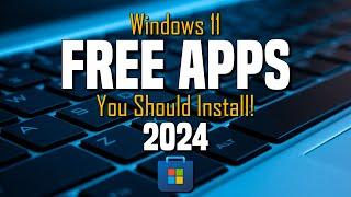 Windows 11 Free Apps to Install on Your New PC! 2024