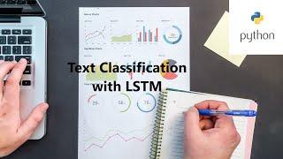 NLP - Multi-Class Text Classification with LSTM with Python