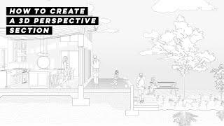 How To Create 3D Perspective Section Drawing