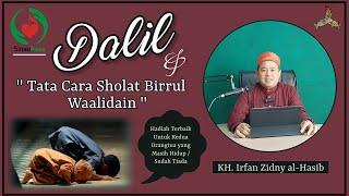 Dalil & Tata Cara Sholat Birrul Walidain || KH. Irfan Zidny al-Hasib