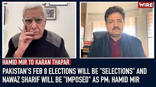 Pakistan's Feb 8 Elections Will Be "Selections" and Nawaz Sharif Will Be "imposed" as PM: Hamid Mir