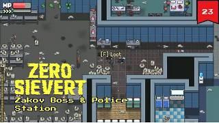 ZERO SIEVERT Zakov city Boss and Zakov Police Station | Ep 23