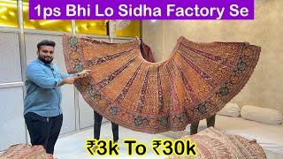 1ps Bhi Lehenga Milega Sidha factory Se | Lehengas Manufacturer |