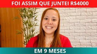 JUNTE R$4.000 EM 9 MESES - SIGA ESSE PASSO A PASSO