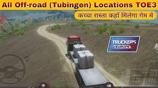 Truckers OF Europe 3 OffRoad Map 丨Kaccha Rasta kaha hai Truckers OF Europe 3 丨Tubingen Map Locations