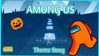 Tiles Hop - AMONG US Theme Song Wide-screen. V Gamer