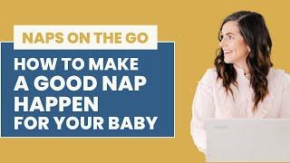 The Truth About Naps on the Go | Baby Sleep Tips with Dr. Sarah Mitchell