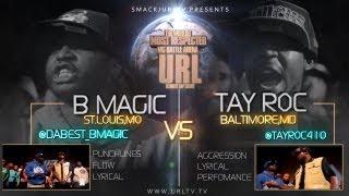 SMACK/URLTV PRESENTS : B MAGIC VS TAY ROC | URLTV