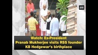 Watch: Ex-President Pranab Mukherjee visits RSS founder KB Hedgewar’s birthplace - Maharashtra News