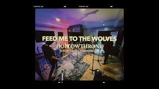 Feed me to the wolves - Hollowthrone (Live at South Lab Recordings)