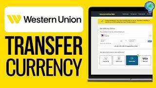 How to Transfer Money with Western Union (2024 Update) - Send/Receive Money