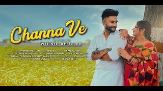 New Punjabi Song: Channa Ve By Winnie Bhuller | Sunny Patialavi | SpadeX