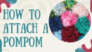 How to attach a POM POM