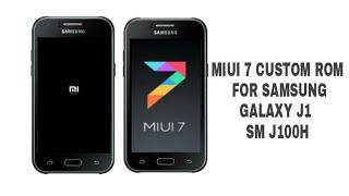 MIUI 7 FOR SAMSUNG GALAXY J1 SM J100H (CUSTOM ROM)