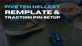 Five Ten Hellcat │ REMplate and Traction Pin Placement