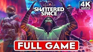 STARFIELD SHATTERED SPACE Gameplay Walkthrough FULL GAME [4K 60FPS ULTRA] - No Commentary