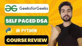 GeeksForGeeks DSA Self Paced in Python Review