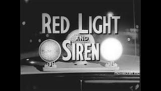 Red Light And Siren 1956. TV Pilot to the Code 3 television series.