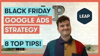 Black Friday Google Ads Strategy - 8 Tips For Small Businesses