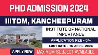 New PhD Admission 2024 | IIITDM | Indian Institute of Information Technology | Fellowship