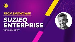 Tech Showcase - SuzieQ Enterprise