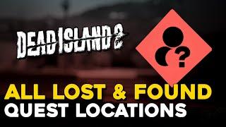 Dead Island 2 All Lost And Found Quest Locations