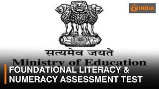 Indian government to conduct Foundational Literacy & Numeracy Assessment Test | DD India