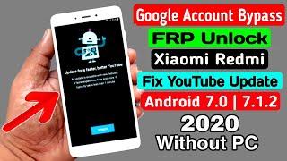 All Mi Redmi YouTube Update Problem Fix Without PC ‖ Google/FRP Lock Bypass 2020 ‖ ANDROID 7.0║7.1.2