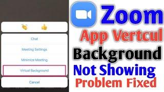 Zoom App Virtual Background Option Not Showing | Zoom app Me background change nahi ho raha hai