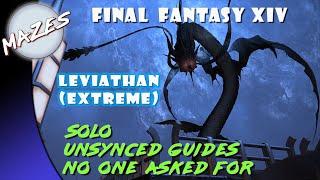FFXIV Solo Unsynced Guides No One Asked For: Leviathan