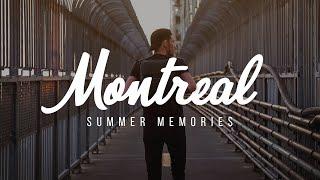 Montreal | Summer Memories (Cinematic Video)