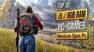 Top 30 Best Mid Spec Pc Games For (i5 / 8GB RAM) 2025