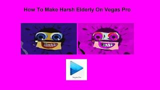 How To Make Harsh Elderly On Vegas Pro