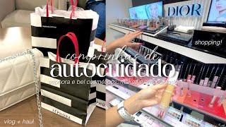 fazendo comprinhas de autocuidado! vlog nas lojas + haul dos produtos!