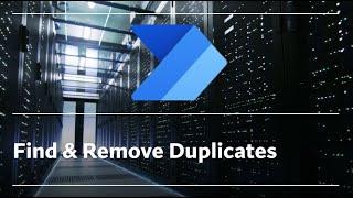 Find & Remove Duplicates - Power Automate
