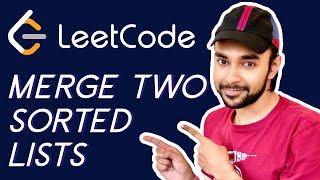 Merge Two Sorted Linked Lists (LeetCode 21) | Full solution with Examples | Study Algorithms