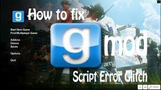Garry's Mod 13: Something is Creating Script Errors [FIX]
